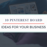 Creating Pinterest Boards for Business