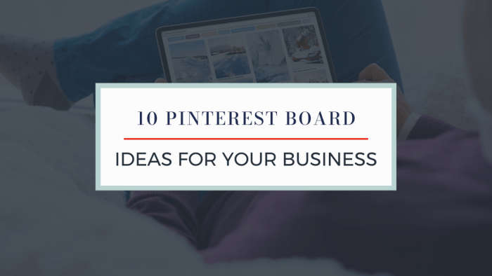 Creating Pinterest Boards for Business