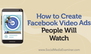 Creating Facebook Video Ads