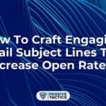 Creating Engaging Email Subject Lines