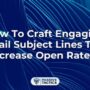 Creating Engaging Email Subject Lines